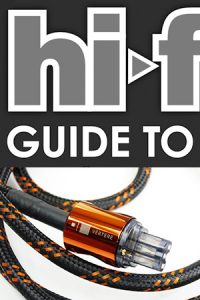 HI-FI+ GUIDE TO AUDIO CABLES & POWER PRODUCTS 2017